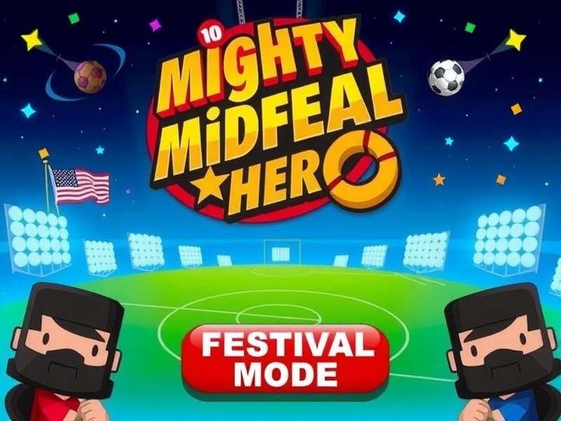 Mighty Midfield Hero Festival Mode